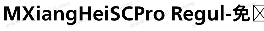 MXiangHeiSCPro Regul字体转换